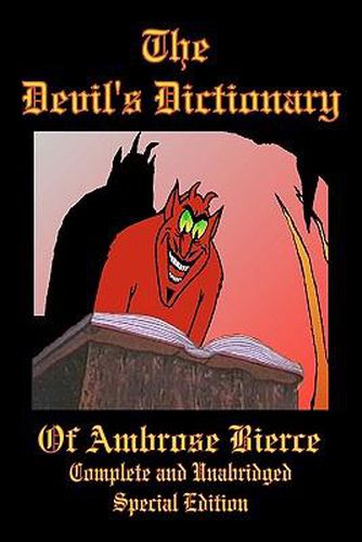 Cover image for The Devil's Dictionary of Ambrose Bierce - Complete and Unabridged - Special Edition