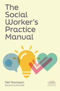 Cover image for The Social Worker's Practice Manual