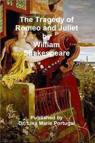 The Tragedy of Romeo and Juliet by William Shakespeare