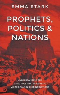 Cover image for Prophets, Politics and Nations