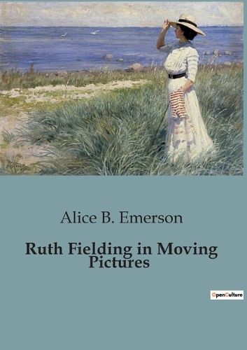 Cover image for Ruth Fielding in Moving Pictures