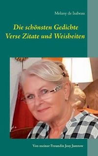 Cover image for Die schoensten Gedichte Verse Zitate und Weisheiten: Von meiner Freundin Josy Jumtow