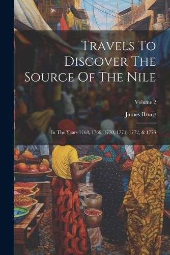 Cover image for Travels To Discover The Source Of The Nile