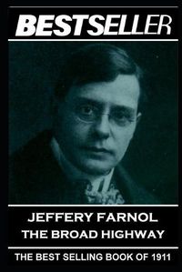 Cover image for Jeffery Farnol - The Broad Highway: The Bestseller of 1911