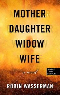 Cover image for Mother Daughter Widow Wife