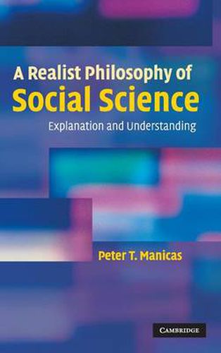 Cover image for A Realist Philosophy of Social Science: Explanation and Understanding