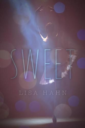 Cover image for Sweet: Book One of The Bretton Falls Ballet Series