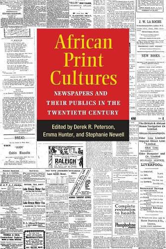 Cover image for African Print Cultures: Newspapers and Their Publics in the Twentieth Century