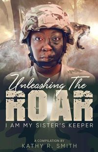 Cover image for Unleashing the Roar: I Am My Sister's Keeper