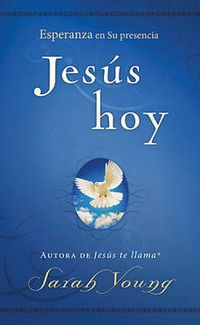 Cover image for Jesus hoy: Esperanza en Su presencia