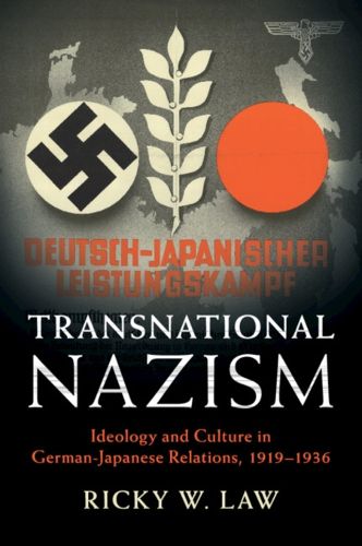 Cover image for Transnational Nazism: Ideology and Culture in German-Japanese Relations, 1919-1936