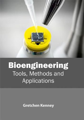 Cover image for Bioengineering: Tools, Methods and Applications