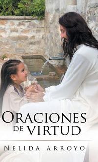 Cover image for Oraciones de virtud