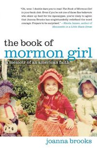 Cover image for The Book of Mormon Girl: A Memoir of an American Faith