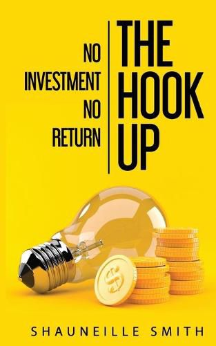 Cover image for The Hook Up No Investment No Return