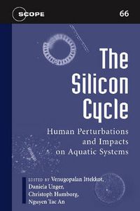 Cover image for The Silicon Cycle: Human Perturbations and Impacts on Aquatic Systems