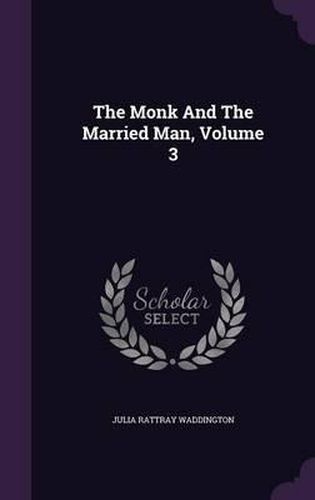 Cover image for The Monk and the Married Man, Volume 3