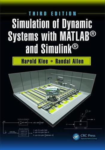 Cover image for Simulation of Dynamic Systems with MATLAB (R) and Simulink (R)