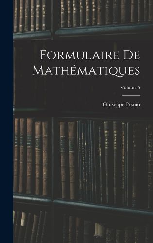 Cover image for Formulaire De Mathematiques; Volume 5