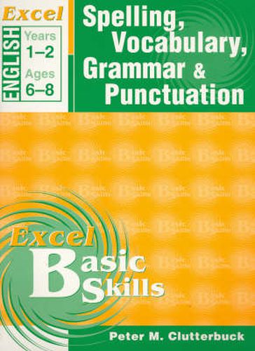 Excel Spelling, Vocabulary, Grammar & Punctuation: Years 1-2