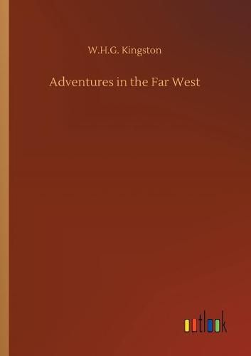 Cover image for Adventures in the Far West