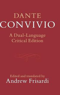 Cover image for Dante: Convivio: A Dual-Language Critical Edition