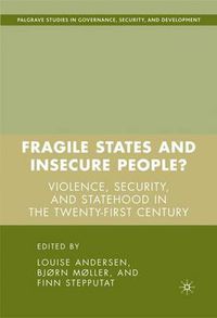 Cover image for Fragile States and Insecure People?: Violence, Security, and Statehood in the Twenty-First Century