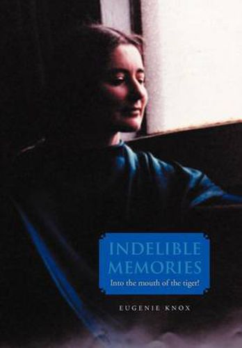 Cover image for Indelible Memories: Into the Mouth of the Tiger!