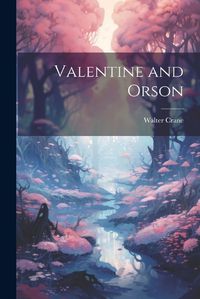 Cover image for Valentine and Orson