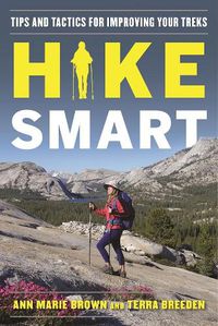 Cover image for Hike Smart: Tips and Tactics for Improving Your Treks