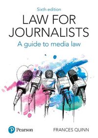 Cover image for Law for Journalists: A Guide to Media Law