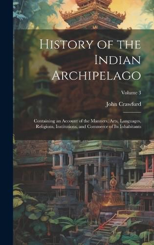 Cover image for History of the Indian Archipelago