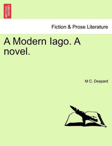 Cover image for A Modern Iago. a Novel.