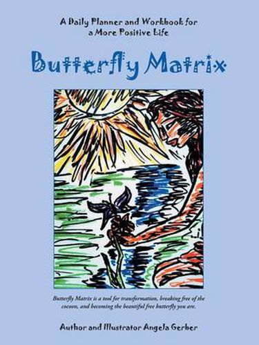 Cover image for Butterfly Matrix: A Daily Planner and Workbook for a More Positive Life