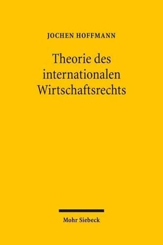 Theorie des internationalen Wirtschaftsrechts