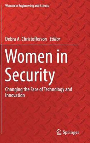 Cover image for Women in Security: Changing the Face of Technology and Innovation