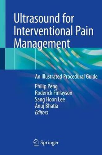 Ultrasound for Interventional Pain Management: An Illustrated Procedural Guide