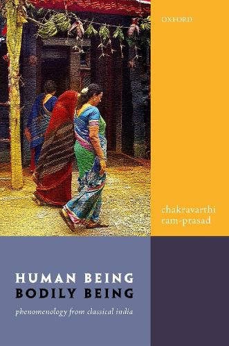 Cover image for Human Being, Bodily Being: Phenomenology from Classical India