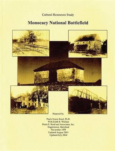 Cover image for Monocacy National Battlefield: Cultural Resources Study