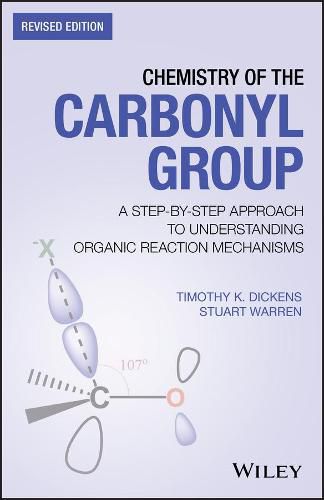 Cover image for Chemistry of the Carbonyl Group - A Step-by-Step Approach to Understanding Organic Reaction Mechanisms - Revised Edition