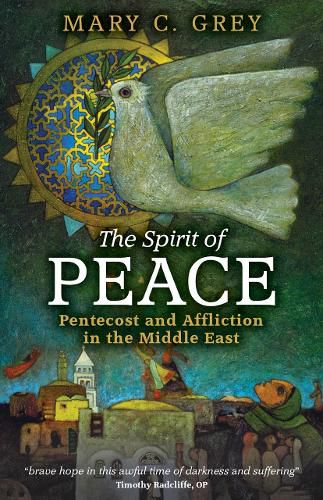 Cover image for The Spirit of Peace: Pentecost and Affliction in the Middle East