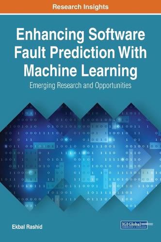 Cover image for Enhancing Software Fault Prediction With Machine Learning: Emerging Research and Opportunities