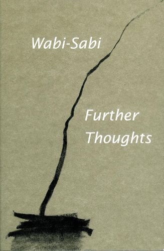 Cover image for Wabi-Sabi: Further Thoughts