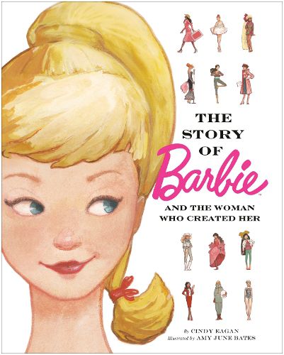 Cover image for The Story of Barbie and the Woman Who Created Her (Barbie)