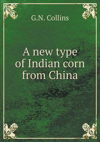 Cover image for A new type of Indian corn from China