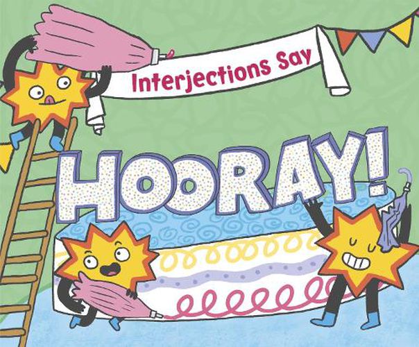 Interjections Say  Hooray!