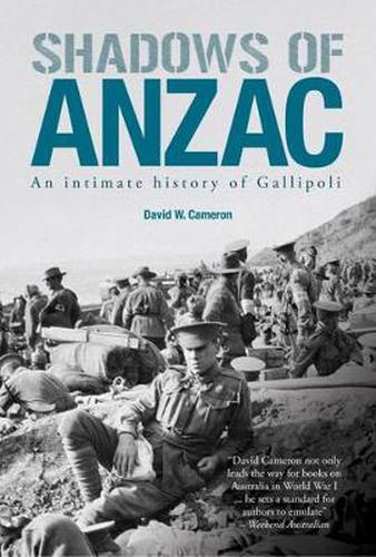 Shadows of ANZAC: An Intimate History of Gallipoli