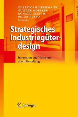 Strategisches Industrieguterdesign: Innovation und Wachstum durch Gestaltung