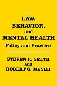 Cover image for Law, Behavior, and Mental Health: Policy and Practice