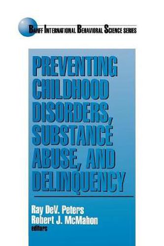 Cover image for Preventing Childhood Disorders, Substance Abuse and Delinquency